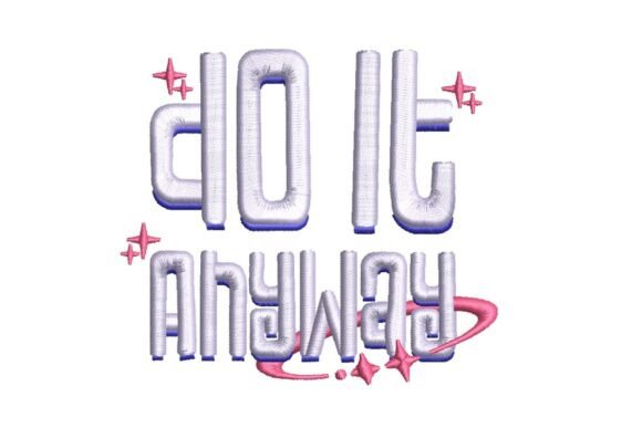 Do It Anyway, Motivational Embroidery Review